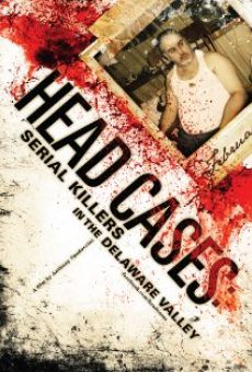 Head Cases: Serial Killers in the Delaware Valley on-line gratuito