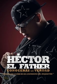 Ver película Héctor El Father: Conocerás la verdad