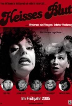 Heisses Blut oder Vivienne del Vargos' letzter Vorhang on-line gratuito