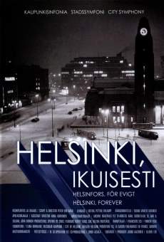 Helsinki, ikuisesti online streaming