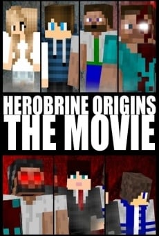 Herobrine Origins: The Movie on-line gratuito