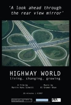 Ver película Highway World: Living, Changing, Growing