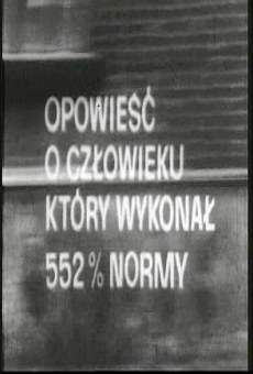 Opowiesc o czlowieku, który wykonal 552% normy online free