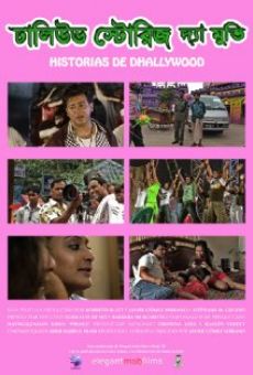 Historias de Dhallywood online streaming