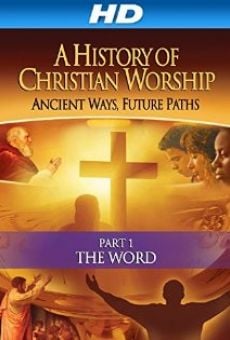 History of Christian Worship: Part 1 - The Word online