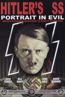 Hitler's S.S.: Portrait in Evil en ligne gratuit