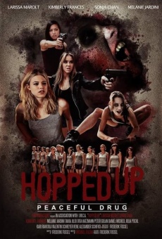 Ver película Hopped Up - Friedliche Droge