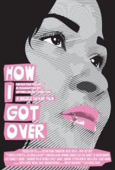 How I Got Over en ligne gratuit