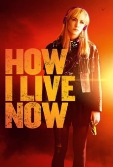 How I Live Now - Maintenant c'est ma vie en ligne gratuit