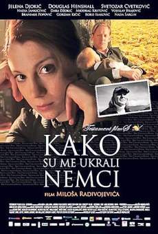 Watch Kako su me ukrali Nemci online stream