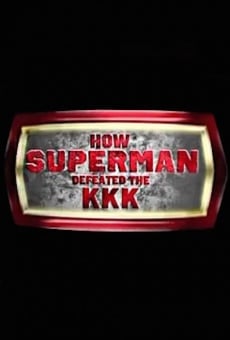 Película: How Superman Defeated the KKK