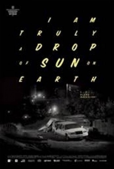 Ver película I Am Truly a Drop of Sun on Earth