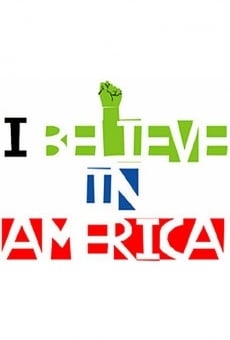 Watch I Believe in America online stream