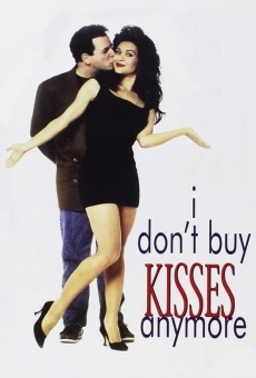 I Don't Buy Kisses Anymore online free