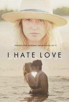 Watch I Hate Love online stream