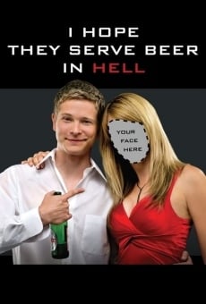 Ver película I Hope They Serve Beer in Hell