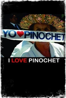 I Love Pinochet streaming en ligne gratuit