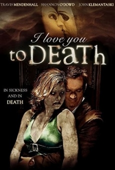 I Love You to Death online free