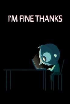 I'm Fine Thanks on-line gratuito