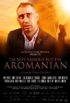 Ver película I'm Not Famous But I'm Aromanian