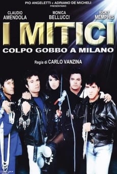 I mitici - Colpo gobbo a Milano en ligne gratuit