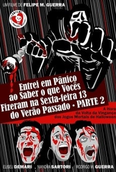 Entrei em Pânico ao Saber o que Vocês Fizeram na Sexta-feira 13 do Verão Passado Parte 2 - A Hora da Volta da Vingança dos Jogos Mortais de Halloween online free