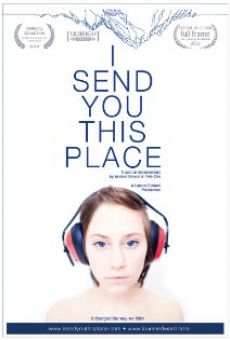 Película: I Send You This Place