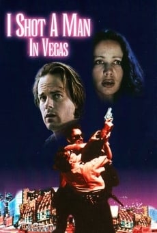 I Shot a Man in Vegas online streaming