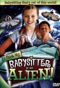 Ver película I Think My Babysitter Is an Alien