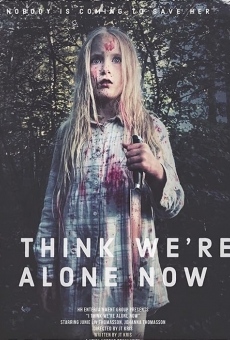 I Think We're Alone Now streaming en ligne gratuit