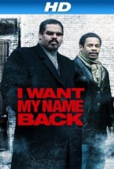 I Want My Name Back en ligne gratuit