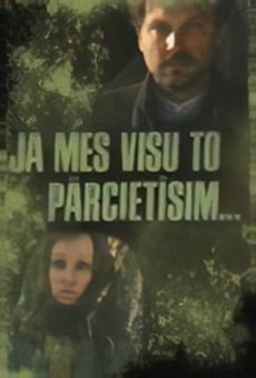 Ja mes visu to parcietisim (1987)