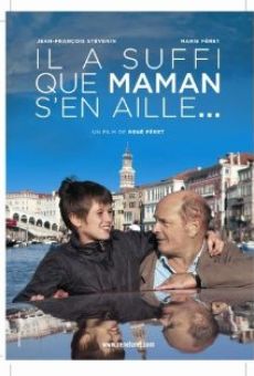 Película: Il a suffi que maman s'en aille...