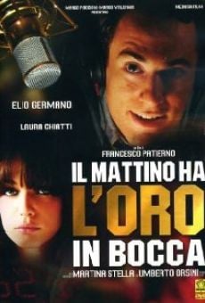 Il mattino ha l'oro in bocca online streaming