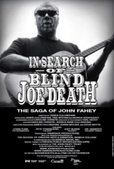 Ver película In Search of Blind Joe Death: The Saga of John Fahey