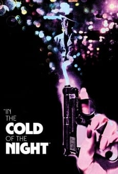 In the Cold of the Night en ligne gratuit