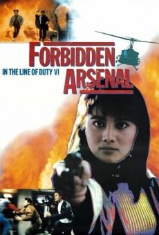 Ver película In the Line of Duty 6: Forbidden Arsenal