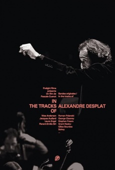 In the Tracks of Alexandre Desplat stream online deutsch