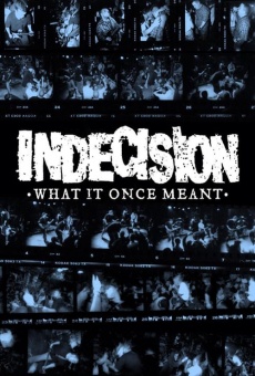 Indecision: What It Once Meant streaming en ligne gratuit
