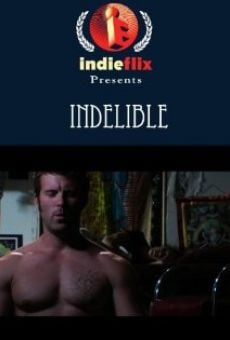 Watch Indelible online stream