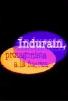 Ver película Indurain, protagonista a la fuerza