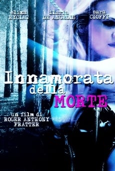 Innamorata della morte on-line gratuito