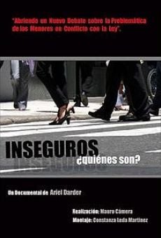 Inseguros ¿Quiénes son? en ligne gratuit