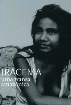 Iracema - Uma Transa Amazônica on-line gratuito