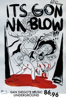 It's Gonna Blow!!!: San Diego's Music Underground 1986-1996