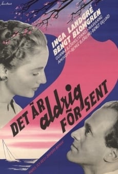 Det är aldrig för sent streaming en ligne gratuit