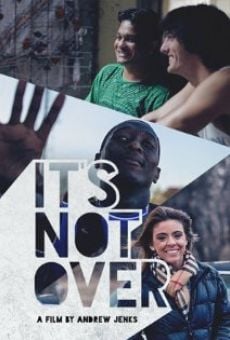 It's Not Over streaming en ligne gratuit