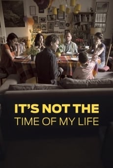 Ver película It's Not the Time of My Life
