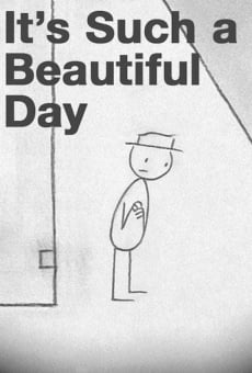 Película: It's Such a Beautiful Day