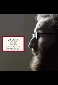 It Was Ok: An album of comedy by David Heti